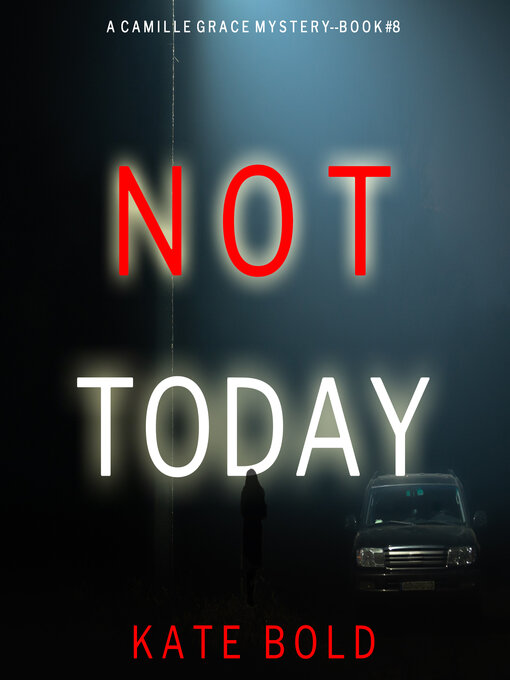 Title details for Not Today by Kate Bold - Available